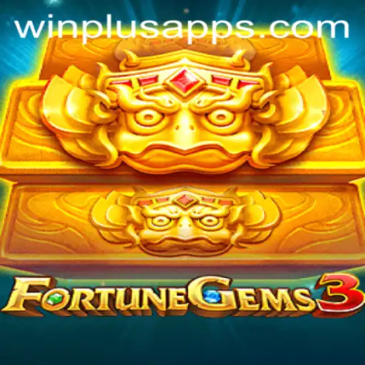 Exploring the Exciting World of FortuneGems3 at WinPlus Casino