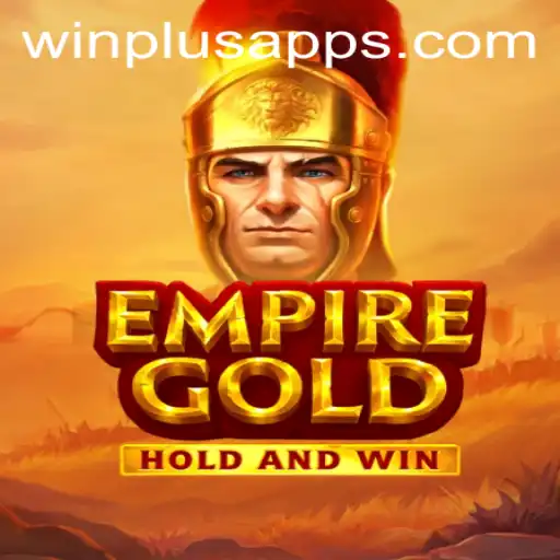 Discover the Thrilling World of EmpireGold in WinPlus Casino