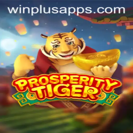 Discover the Exciting World of ProsperityTiger at WinPlus Casino