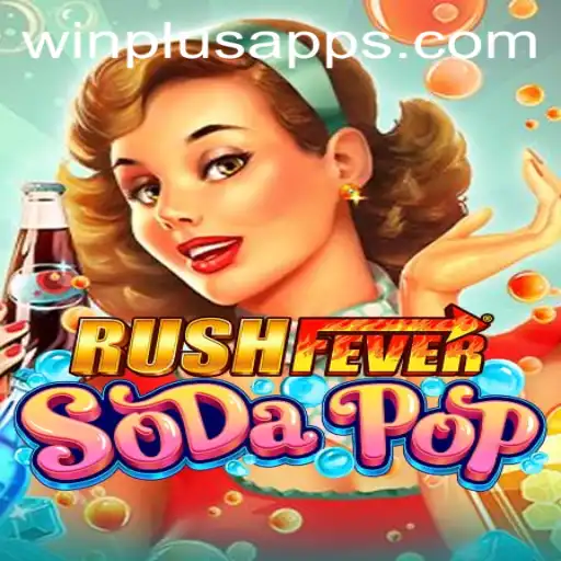 Discover the Thrills of RushFeverSodaPop: A Gaming Experience Like No Other at WinPlus Casino